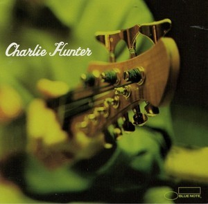 Charlie Hunter – Someday We'll All Be Free: